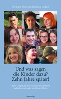 Cover: Und was sagen die Kinder dazu? - Zehn Jahre sp&auml;ter! - Querverlag