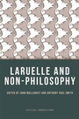 Cover: Laruelle and Non-Philosophy - Edinburgh University Press