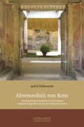 Cover: Abwesenheit von Rom - Heidelberg University Publishing