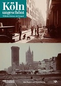 Cover: K&ouml;ln ungesch&ouml;nt - N&uuml;nnerich-Asmus Verlag