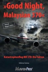 Abbildung von: Good Night, Malaysian 370 - Katastrophenflug MH 370 - Mavenpress(r)