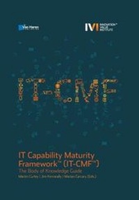 Enlarge image Cover: IT Capability Maturity Framework(TM) IT-CMF(TM) - Van Haren Publishing BV