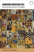 Cover: Comparing Impossibilities - Selected Essays of Sally Falk Moore - Hau