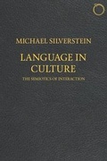 Cover: Language in Culture - The Semiotics of Interaction - Hau