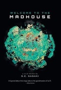 Cover: Welcome to the Madhouse - FriesenPress