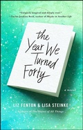 Cover: The Year We Turned Forty - Atria Books