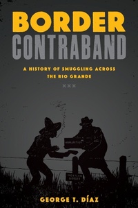 Enlarge image Cover: Border Contraband - University of Texas Press
