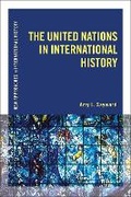 Cover: The United Nations in International History - Bloomsbury Academic