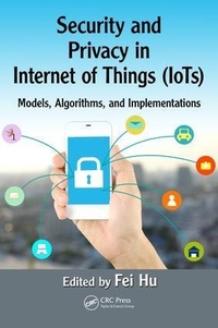Enlarge image Cover: Security and Privacy in Internet of Things (IoTs) - CRC Press