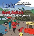 Cover: Lola and Aunt Anita's Adventure Underground - AUTHORHOUSE
