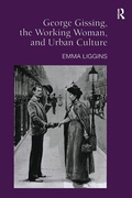 Cover: George Gissing, the Working Woman, and Urban Culture - Routledge