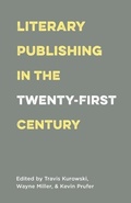 Cover: Literary Publishing in the Twenty-First Century - Milkweed Editions