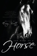 Cover: For Want of a Horse - Lethe Press