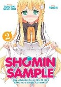 Cover: Shomin Sample: I Was Abducted by an Elite All-Girls School as a Sample Commoner Vol. 2 - Seven Seas Entertainment, LLC