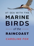 Cover: At Sea With the Marine Birds of the Raincoast - Rocky Mountain Books