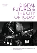 Cover: Digital Futures and the City of Today - Intellect Books