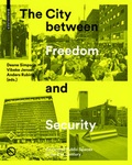 Cover: The City Between Freedom and Security - Birkh&auml;user Verlag GmbH
