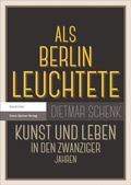 Cover: Als Berlin leuchtete - Franz Steiner Verlag
