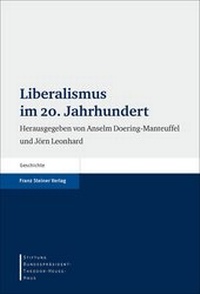 Abbildung von: Liberalismus im 20. Jahrhundert - Franz Steiner Verlag