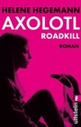 Cover: Axolotl Roadkill - Ullstein Taschenbuchverlag