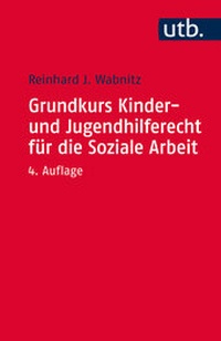 Abbildung von: Grundkurs Kinder- und Jugendhilferecht für die Soziale Arbeit - UTB
