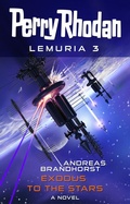 Cover: Perry Rhodan Lemuria 3: Exodus to the Stars - PERRY RHODAN digital