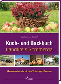 Abbildung von: Koch- und Backbuch Landkreis Sömmerda - edition limosa