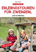 Cover: Erlebnistouren f&uuml;r Zwergerl - J. Berg bei Bruckmann
