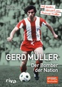 Cover: Gerd Müller - Der Bomber der Nation - Riva