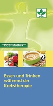 Cover: Essen und Trinken w&auml;hrend der Krebstherapie - Deutsche Ges. f. Ern&auml;hrung