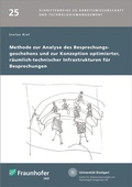 Cover: Methode zur Analyse des Besprechungsgeschehens und zur Konzeption optimierter, r&auml;umlich-technischer Infrastrukturen f&uuml;r Besprechungen - Fraunhofer Verlag