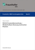 Cover: PECVD Prozess&uuml;berwachung - Wiederholbare Nutzung technischer Plasmen - Fraunhofer Verlag