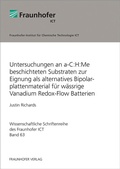 Cover: Untersuchungen an a-C:H:Me beschichteten Substraten zur Eignung als alternatives Bipolarplattenmaterial f&uuml;r w&auml;ssrige Vanadium Redox-Flow Batterien - Fraunhofer Verlag