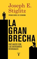 Cover: La gran brecha : qu&eacute; hacer con las sociedades desiguales - Taurus