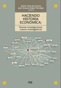 Bild: Haciendo historia econ&oacute;mica : nuevas investigaciones, nuevos investigadores - Editorial Universidad de Granada