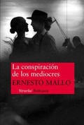 Cover: La conspiraci&oacute;n de los mediocres - Siruela