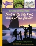 Cover: Olympic National Park: Touch of the Tide Pool, Crack of the Glacier - Falcon Press Publishing