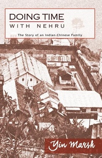 Abbildung von: Doing Time with Nehru - The Story of an Indian-Chinese Family - Zubaan