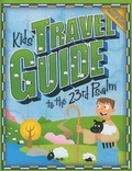 Cover: Kids' Travel Guide to the 23rd Psalm - Flagship Church Resources