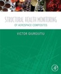 Cover: Structural Health Monitoring of Aerospace Composites - Academic Press