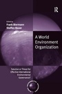 Cover: A World Environment Organization - Routledge