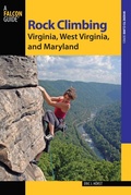 Cover: Rock Climbing Virginia, West Virginia, and Maryland - Falcon Guides