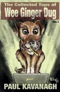 Cover: The Collected Yaps of the Wee Ginger Dug: Vol. 1 - Wee Ginger Dug