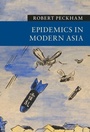 Cover: Epidemics in Modern Asia - Cambridge University Press