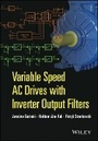 Cover: Variable Speed AC Drives with Inverter Output Filters - Wiley