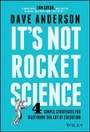 Cover: It's Not Rocket Science - 4 Simple Strategies for Mastering the Art of Execution - Wiley