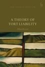 Cover: A Theory of Tort Liability - Hart Publishing