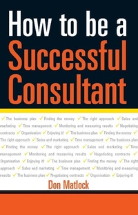 Abbildung von: How to Be a Successful Consultant - Woodslane Press