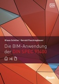 Cover: Die BIM-Anwendung der DIN SPEC 91400 - DIN Media