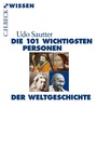 Bild: Die 101 wichtigsten Personen der Weltgeschichte - C.H.BECK